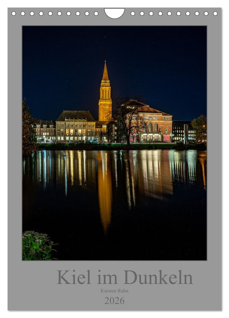 Kiel im Dunkeln. (Wandkalender 2026 DIN A4 hoch), CALVENDO Monatskalender Photography