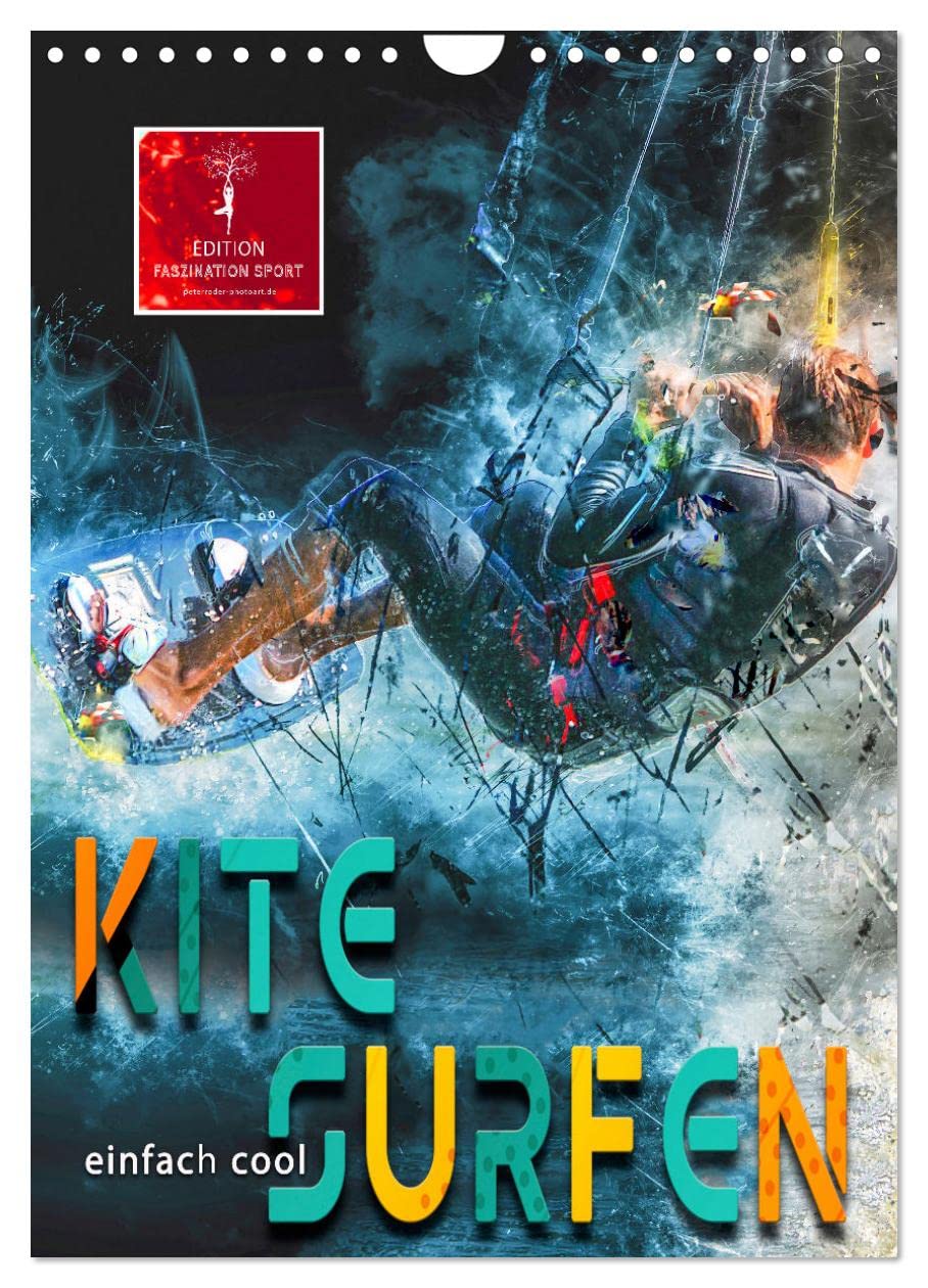 Kitesurfen - einfach cool (Wandkalender 2026 DIN A4 hoch), CALVENDO Monatskalender Living & Furnishing