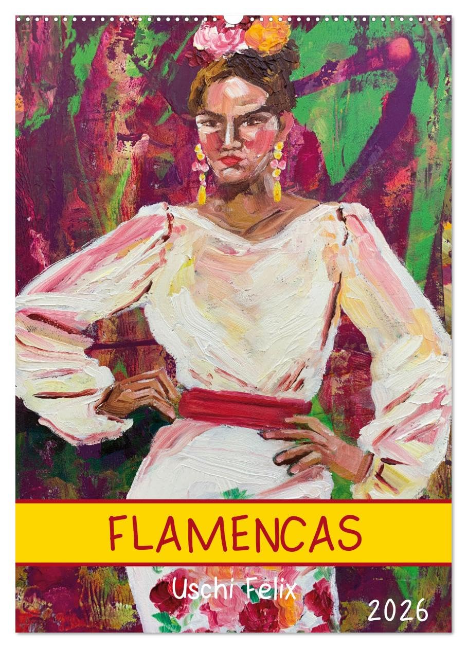 FLAMENCAS (Wandkalender 2026 DIN A2 hoch), CALVENDO Monatskalender Film, Art & Culture