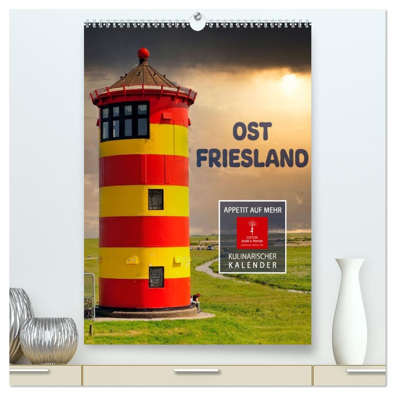 Ostfriesland - Appetit auf mehr (hochwertiger Premium Wandkalender 2026 DIN A2 hoch), Kunstdruck in Hochglanz Living & Furnishing