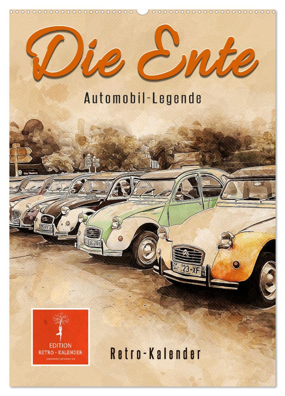 Die Ente - Automobil Legende (Wandkalender 2026 DIN A2 hoch), CALVENDO Monatskalender Business, Finance & Career
