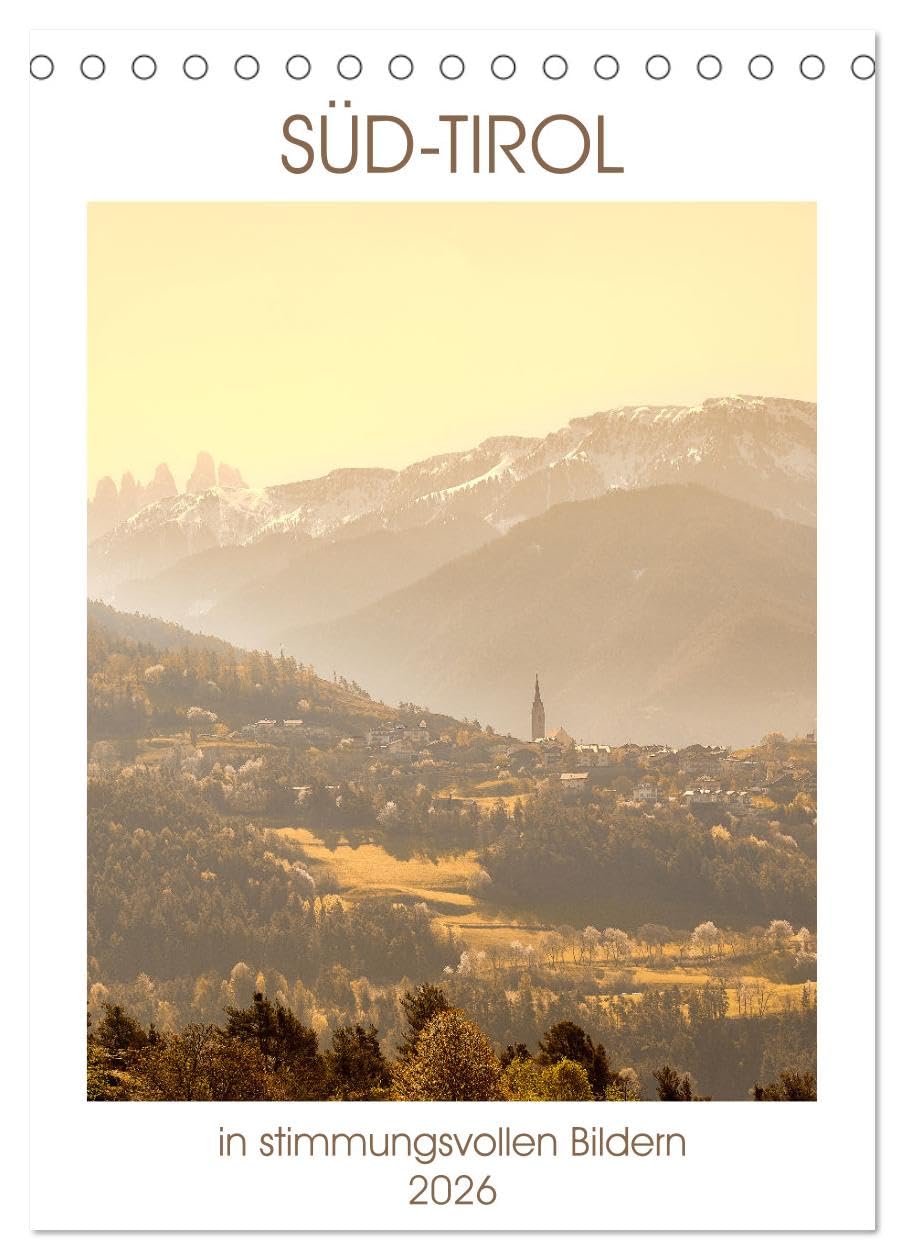 Süd-Tirol in stimmungsvollen Bildern (Tischkalender 2026 DIN A5 hoch), CALVENDO Monatskalender Arts & Music