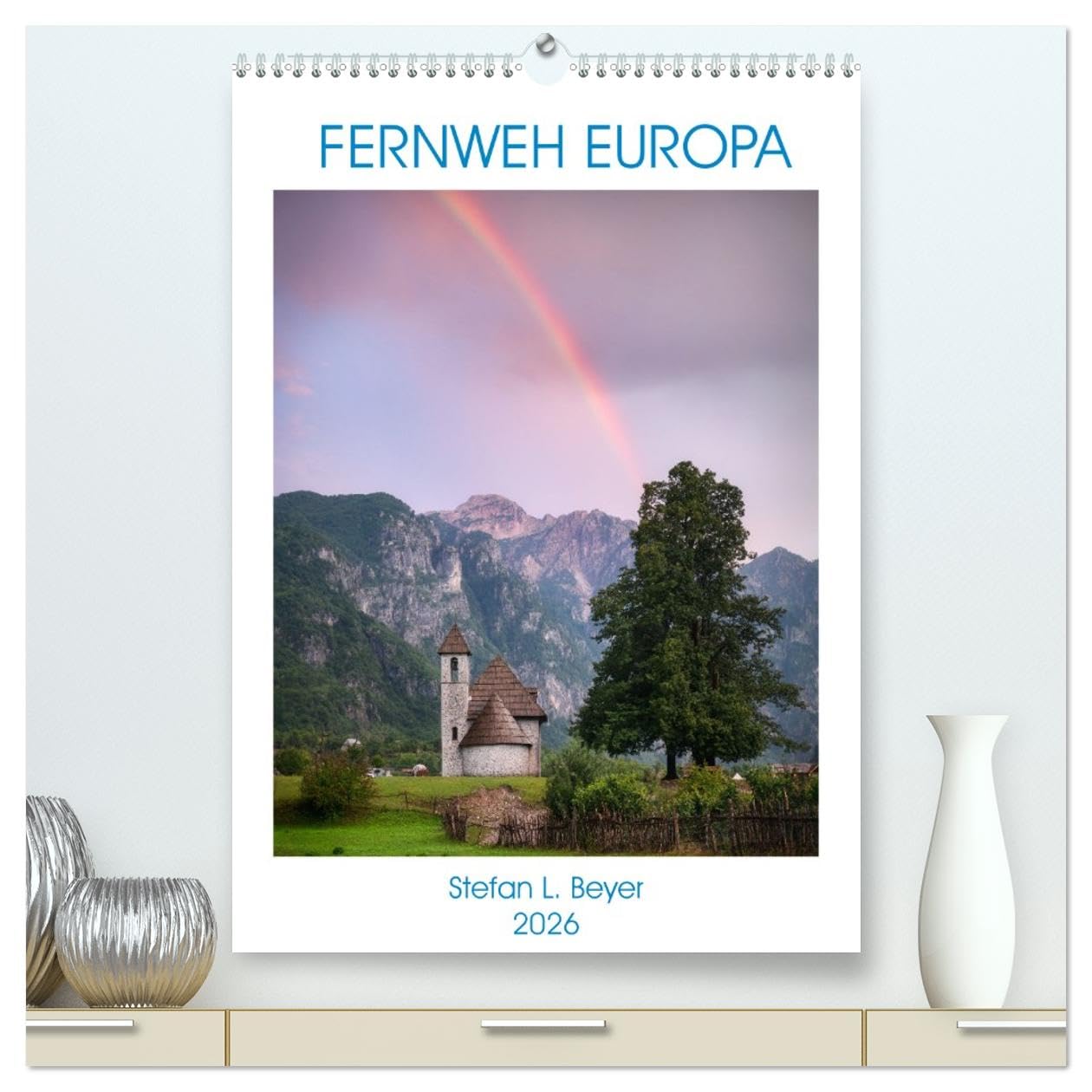 Fernweh Europa (hochwertiger Premium Wandkalender 2026 DIN A2 hoch), Kunstdruck in Hochglanz Leisure, Home & Garden