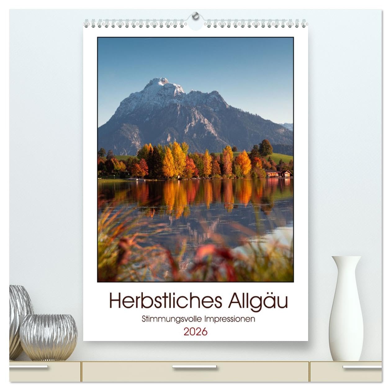 Herbstliches Allgäu (hochwertiger Premium Wandkalender 2026 DIN A2 hoch), Kunstdruck in Hochglanz Leisure, Home & Garden