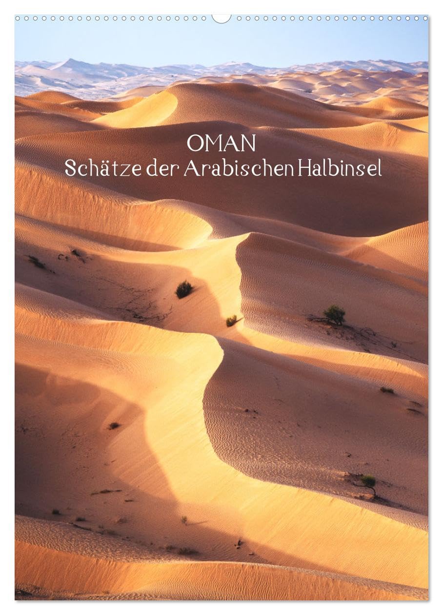 Oman - Schätze der Arabischen Halbinsel (Wandkalender 2026 DIN A2 hoch), CALVENDO Monatskalender Leisure, Home & Garden