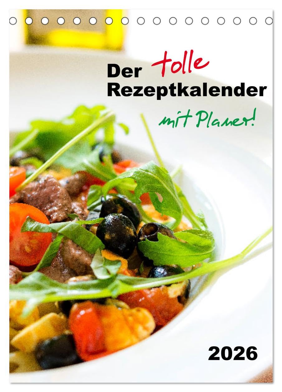 Der tolle Rezeptkalender (Tischkalender 2026 DIN A5 hoch), CALVENDO Monatskalender Photography