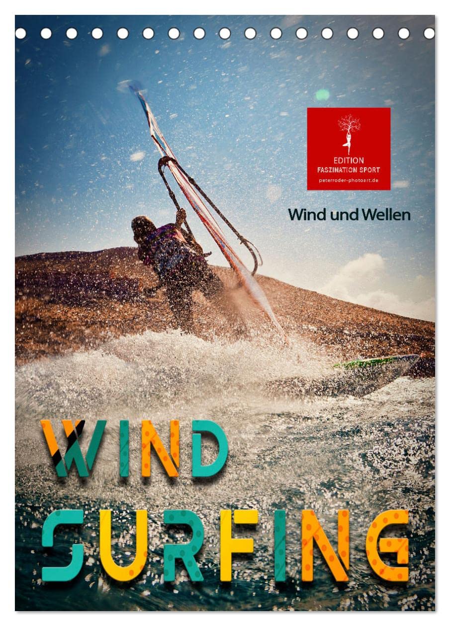 Windsurfing - Wind und Wellen (Tischkalender 2026 DIN A5 hoch), CALVENDO Monatskalender Living & Furnishing