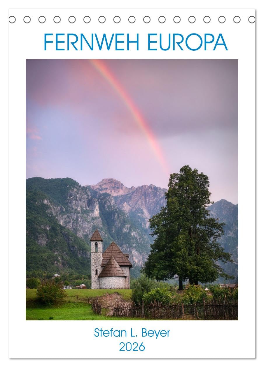 Fernweh Europa (Tischkalender 2026 DIN A5 hoch), CALVENDO Monatskalender Leisure, Home & Garden