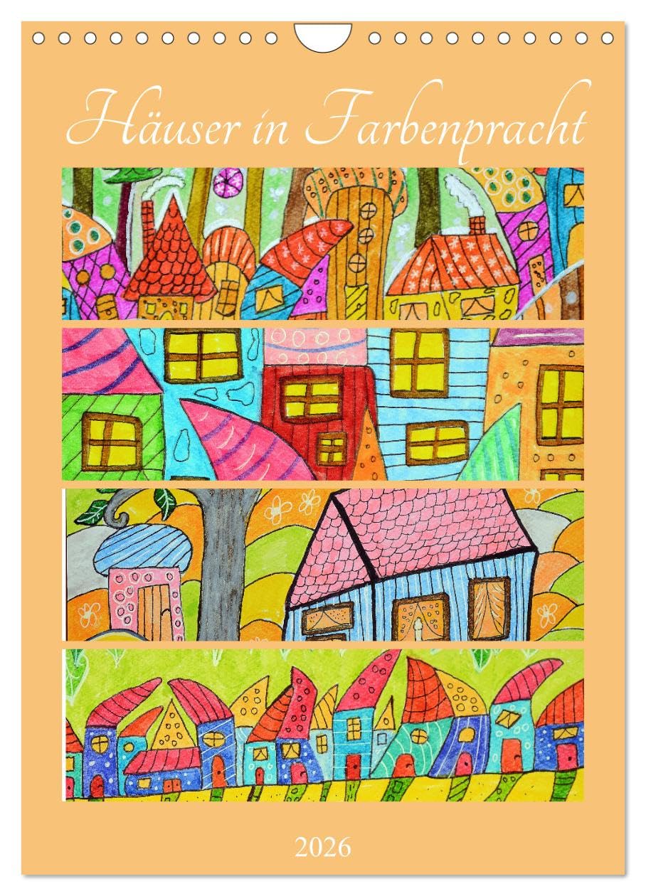 Häuser in Farbenpracht (Wandkalender 2026 DIN A4 hoch), CALVENDO Monatskalender Leisure, Home & Garden