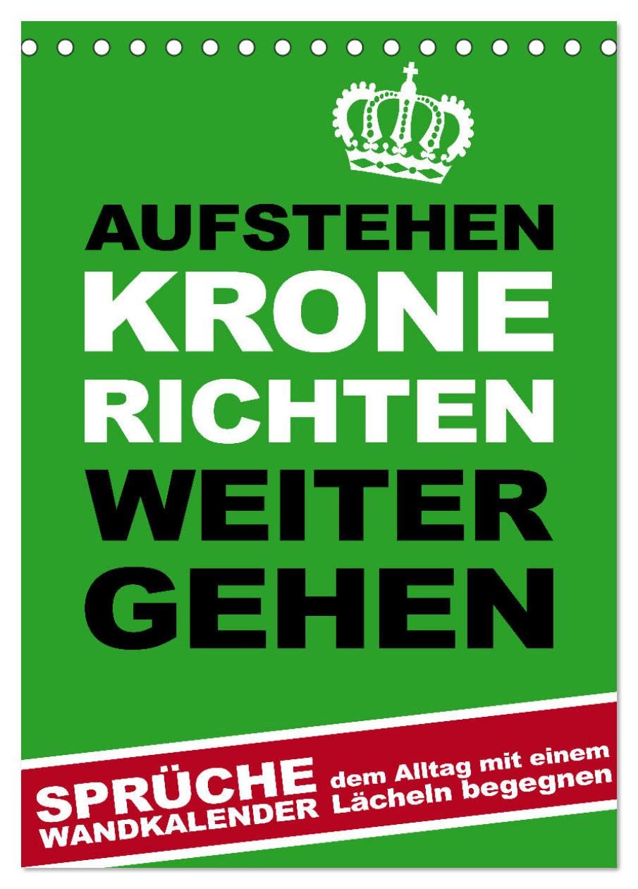 Aufstehen, Krone richten, weitergehen (Tischkalender 2026 DIN A5 hoch), CALVENDO Monatskalender Social Sciences