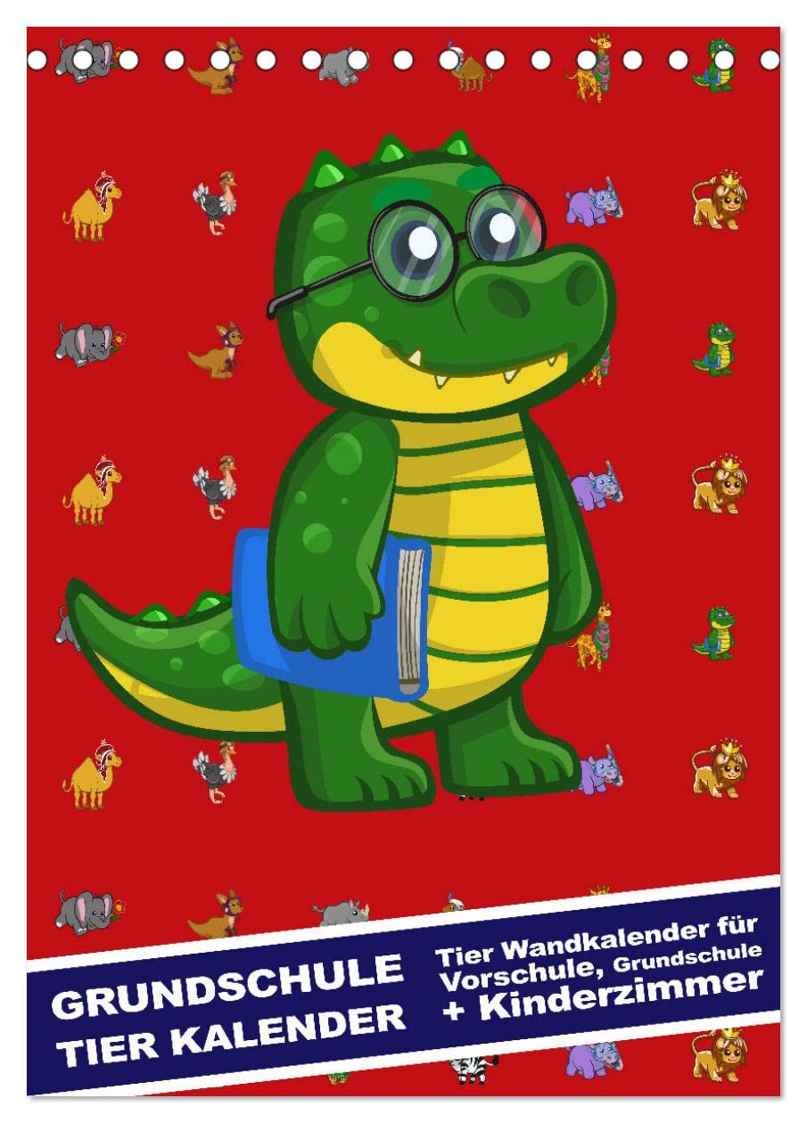 Grundschule Tier Kalender - Tier Wandkalender für Vorschule, Grundschule und Kinderzimmer (Tischkalender 2026 DIN A5 hoch), CALVENDO Monatskalender Natural Sciences