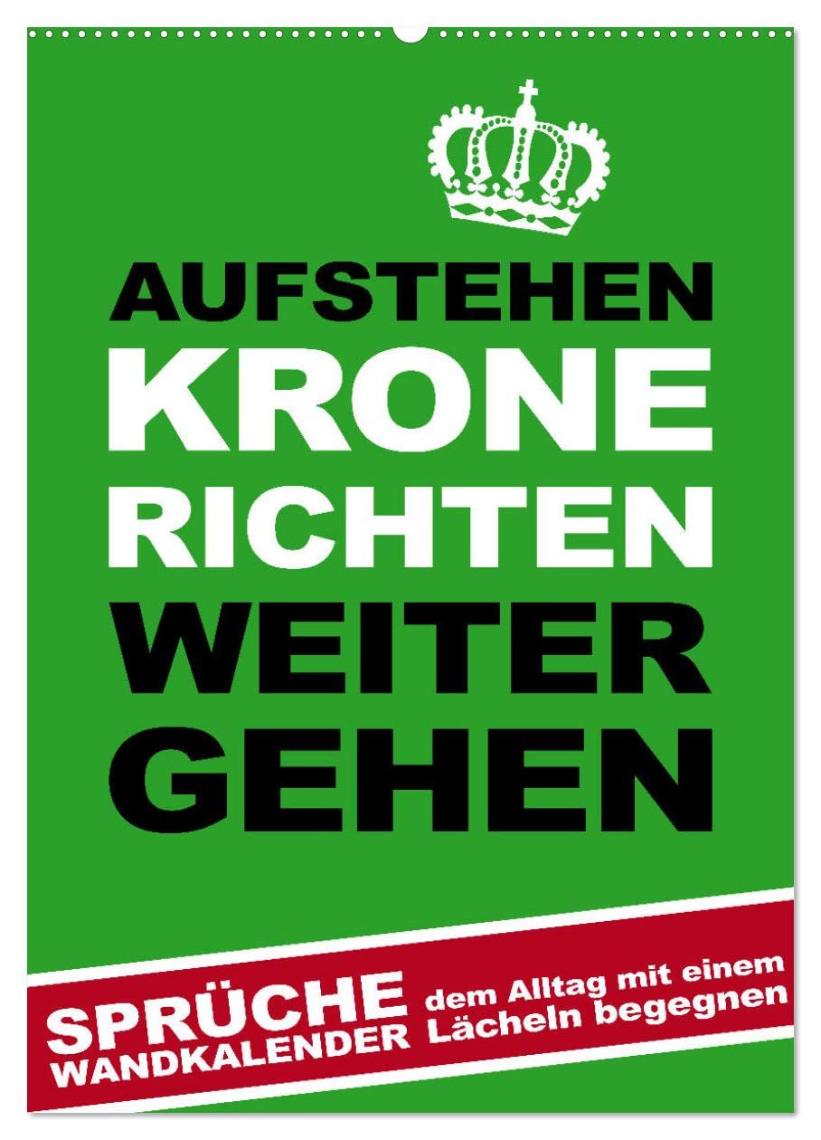Aufstehen, Krone richten, weitergehen (Wandkalender 2026 DIN A2 hoch), CALVENDO Monatskalender Social Sciences
