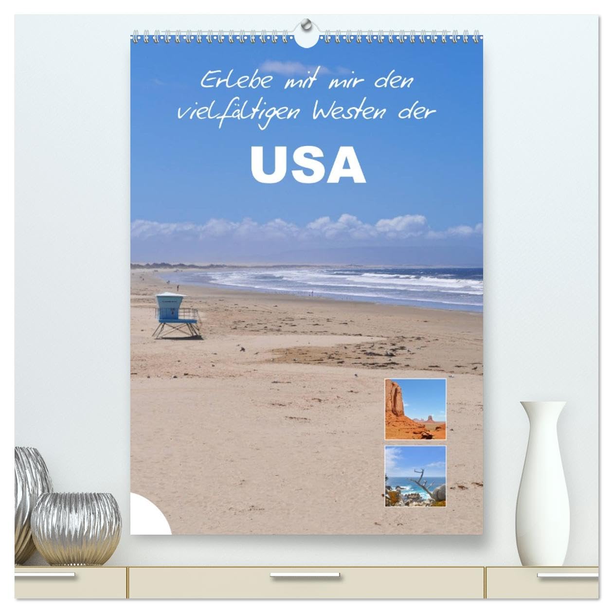 Erlebe mit mir den vielfältigen Westen der USA (hochwertiger Premium Wandkalender 2026 DIN A2 hoch), Kunstdruck in Hochglanz Leisure, Home & Garden
