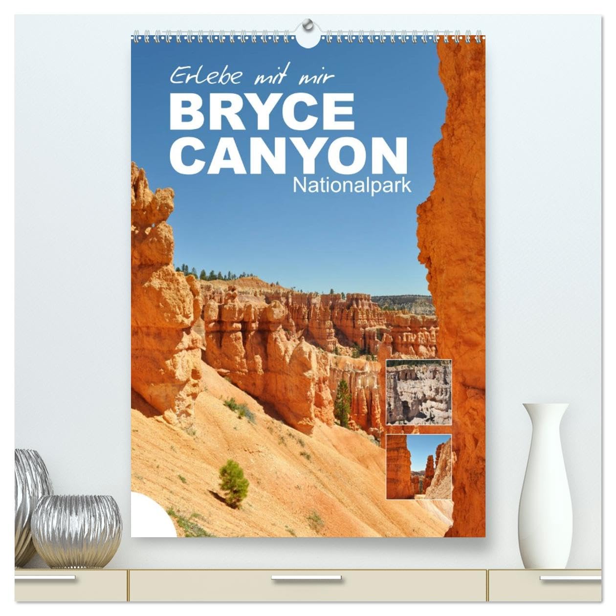 Erlebe mit mir den Bryce Canyon Nationalpark (hochwertiger Premium Wandkalender 2026 DIN A2 hoch), Kunstdruck in Hochglanz Leisure, Home & Garden