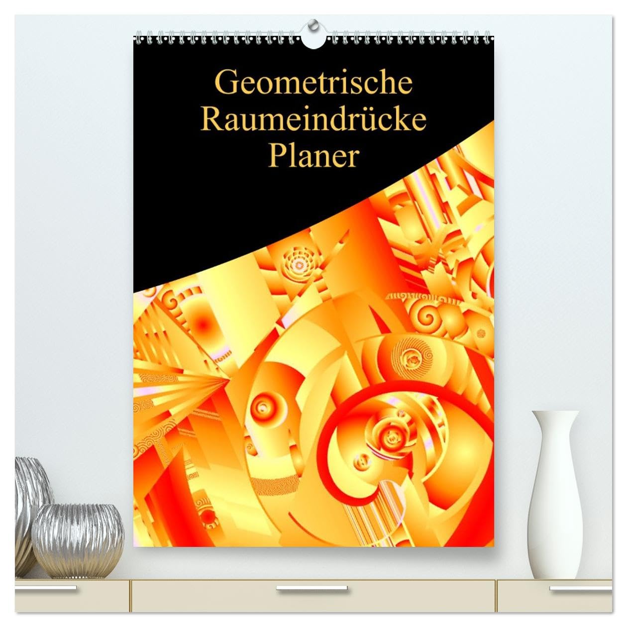 Geometrische Raumeindrücke Planer (hochwertiger Premium Wandkalender 2026 DIN A2 hoch), Kunstdruck in Hochglanz Film, Art & Culture