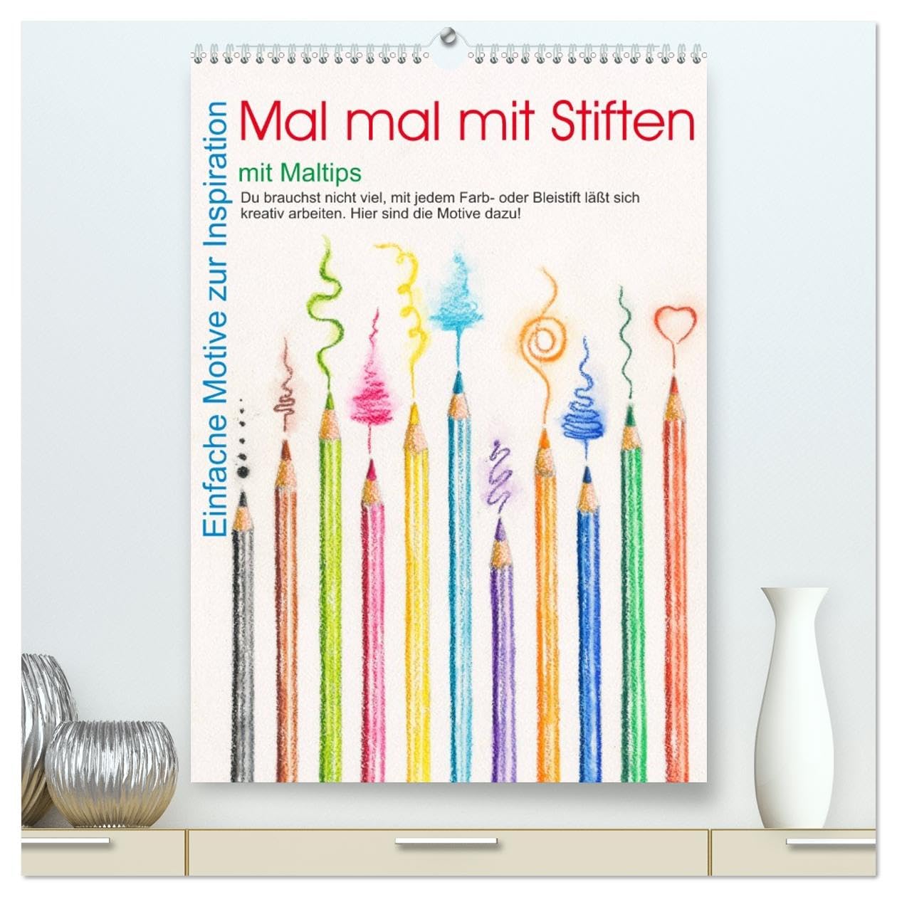 Mal mal mit Stiften (hochwertiger Premium Wandkalender 2026 DIN A2 hoch), Kunstdruck in Hochglanz Leisure, Home & Garden