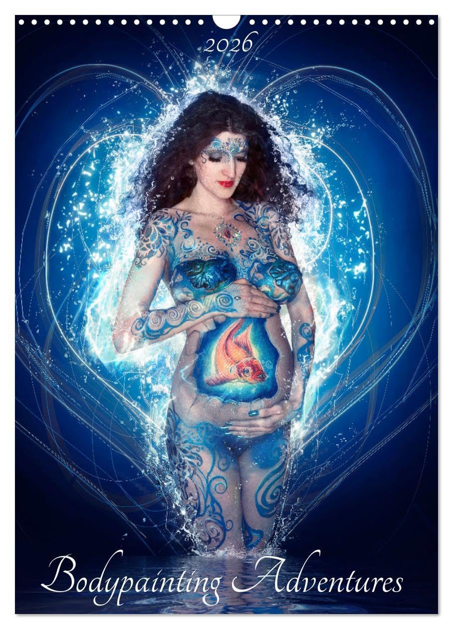 Bodypainting Adventures (Wandkalender 2026 DIN A3 hoch), CALVENDO Monatskalender Calendars