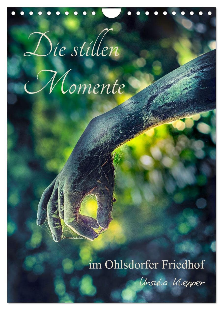 Die stillen Momente im Ohlsdorfer Friedhof (Wandkalender 2026 DIN A4 hoch), CALVENDO Monatskalender Death & Mourning