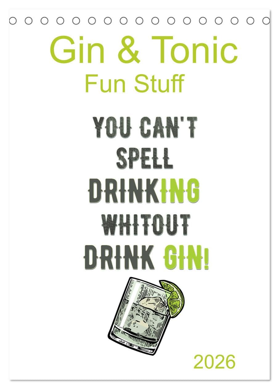 Gin & Tonic - Fun Stuff (Tischkalender 2026 DIN A5 hoch), CALVENDO Monatskalender Leisure, Home & Garden