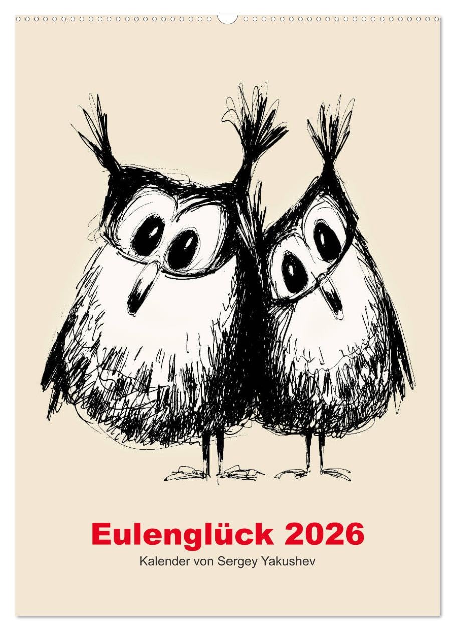 Eulenglück 2026 (Wandkalender 2026 DIN A2 hoch), CALVENDO Monatskalender Natural Sciences