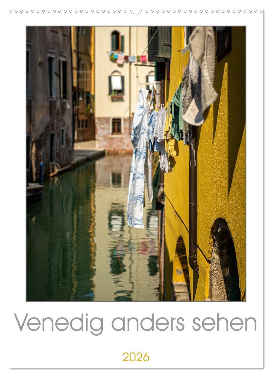 Venedig anders sehen (Wandkalender 2026 DIN A2 hoch), CALVENDO Monatskalender Leisure, Home & Garden