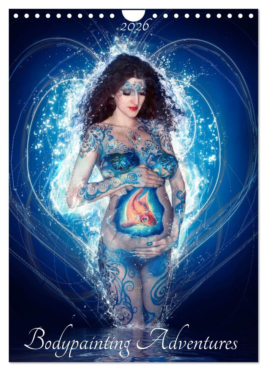Bodypainting Adventures (Wandkalender 2026 DIN A4 hoch), CALVENDO Monatskalender Calendars