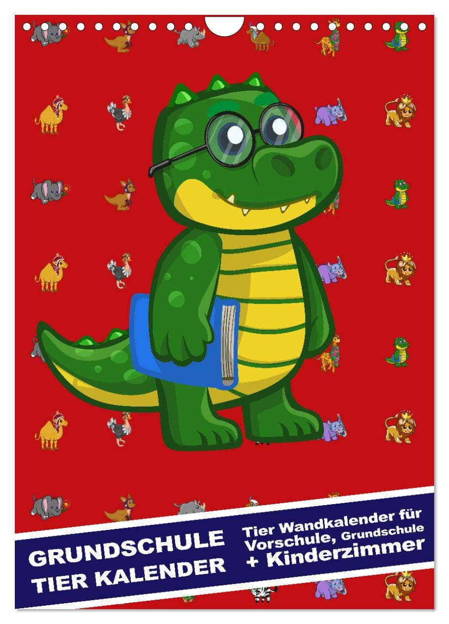 Grundschule Tier Kalender - Tier Wandkalender für Vorschule, Grundschule und Kinderzimmer (Wandkalender 2026 DIN A4 hoch), CALVENDO Monatskalender Natural Sciences