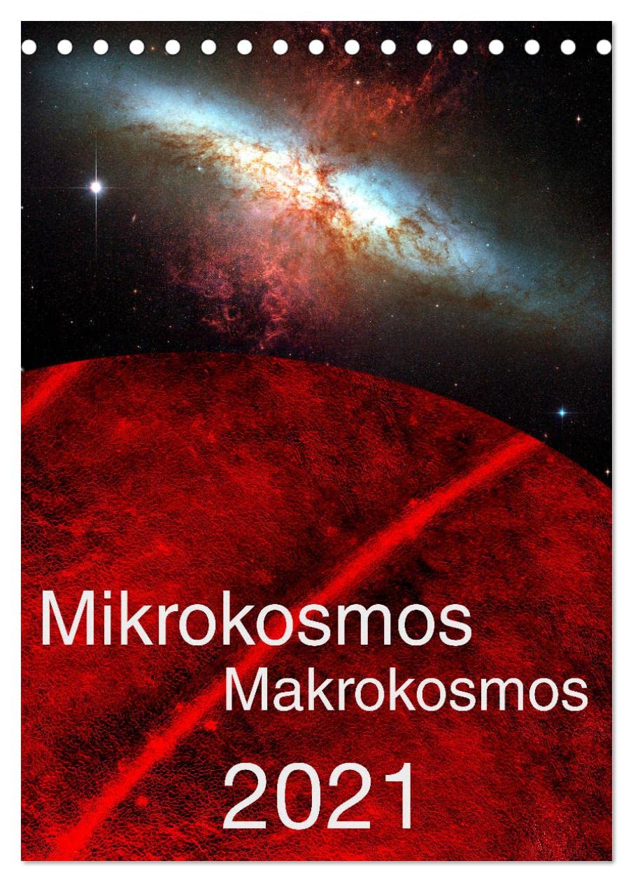 Mikrokosmos – Makrokosmos (Tischkalender 2026 DIN A5 hoch), CALVENDO Monatskalender Photography