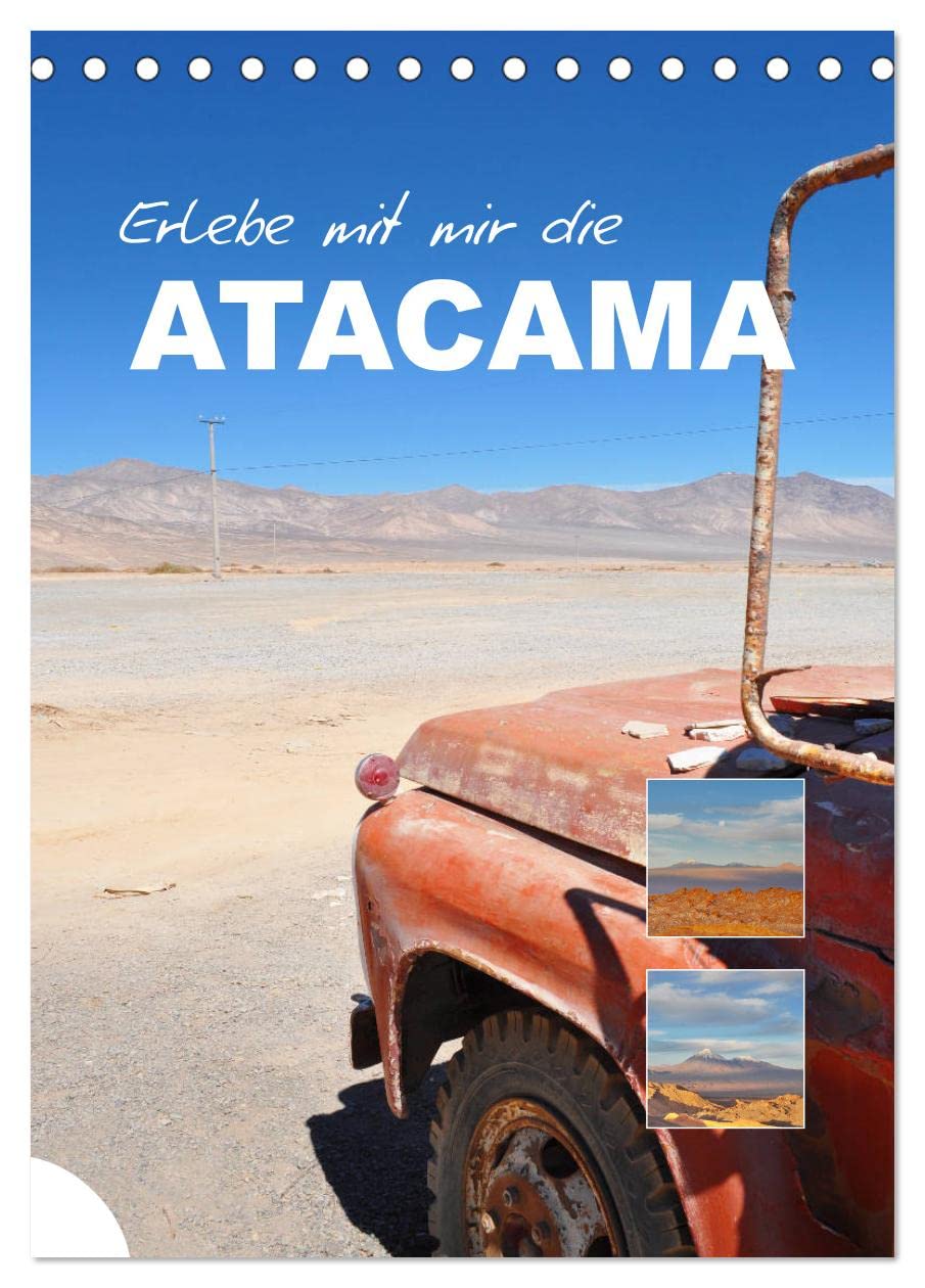 Erlebe mit mir die Atacama (Tischkalender 2026 DIN A5 hoch), CALVENDO Monatskalender Leisure, Home & Garden