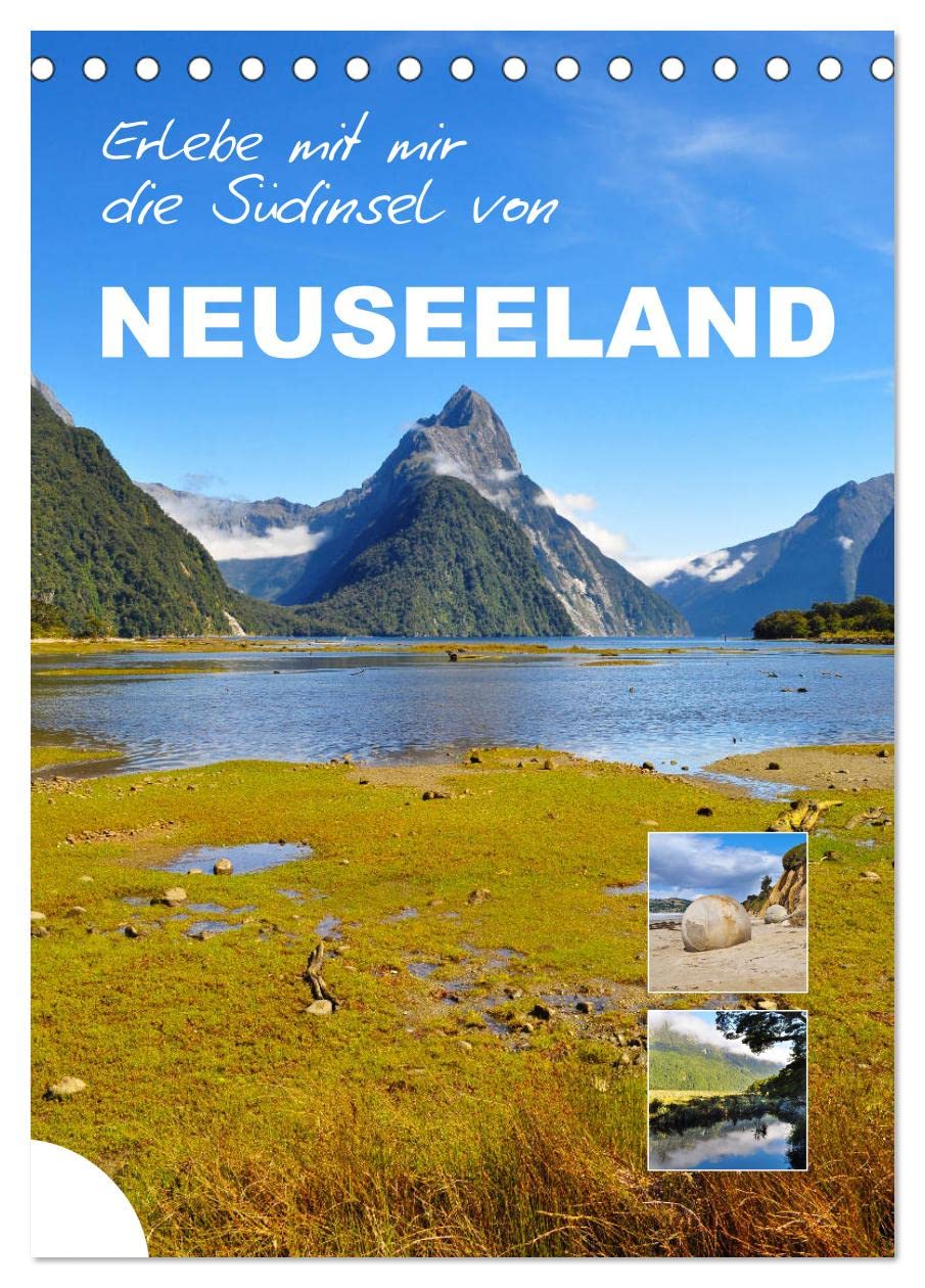 Erlebe mit mir die Südinsel von Neuseeland (Tischkalender 2026 DIN A5 hoch), CALVENDO Monatskalender Leisure, Home & Garden