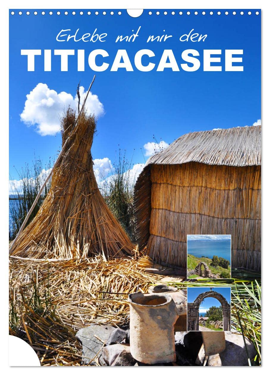 Erlebe mit mir den Titicacasee (Wandkalender 2026 DIN A3 hoch), CALVENDO Monatskalender Leisure, Home & Garden