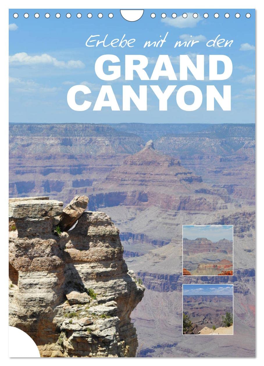 Erlebe mit mir den Grand Canyon (Wandkalender 2026 DIN A4 hoch), CALVENDO Monatskalender Leisure, Home & Garden