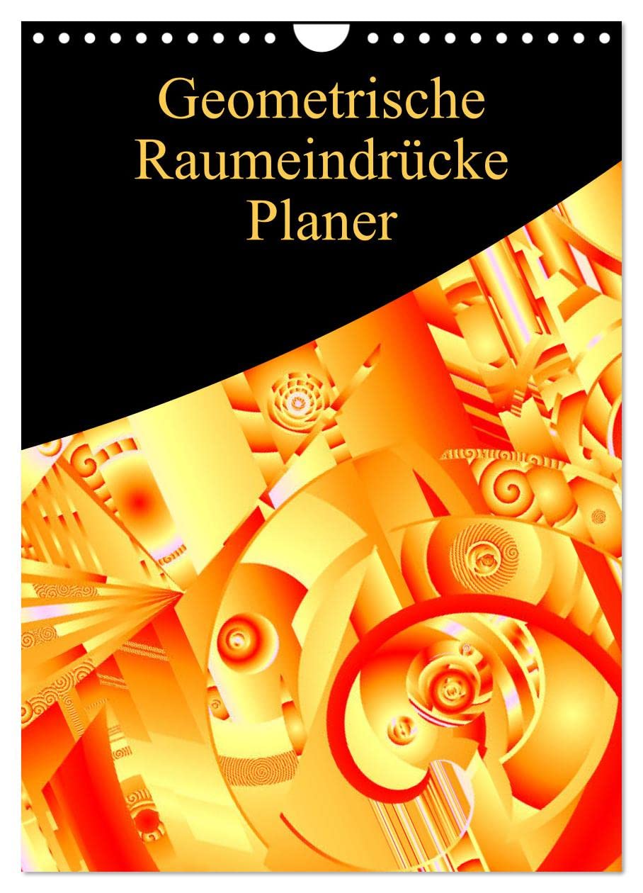 Geometrische Raumeindrücke Planer (Wandkalender 2026 DIN A4 hoch), CALVENDO Monatskalender Film, Art & Culture