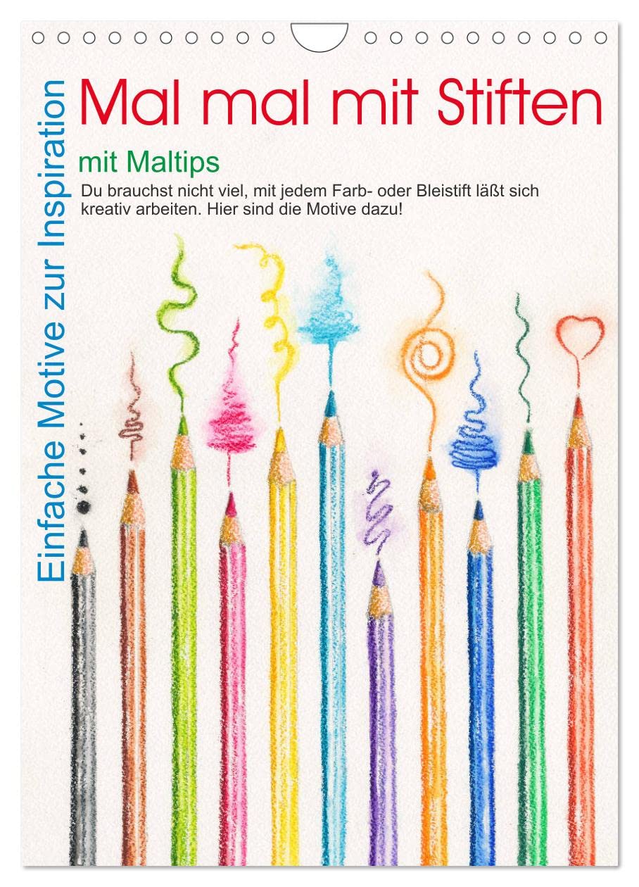 Mal mal mit Stiften (Wandkalender 2026 DIN A4 hoch), CALVENDO Monatskalender Leisure, Home & Garden