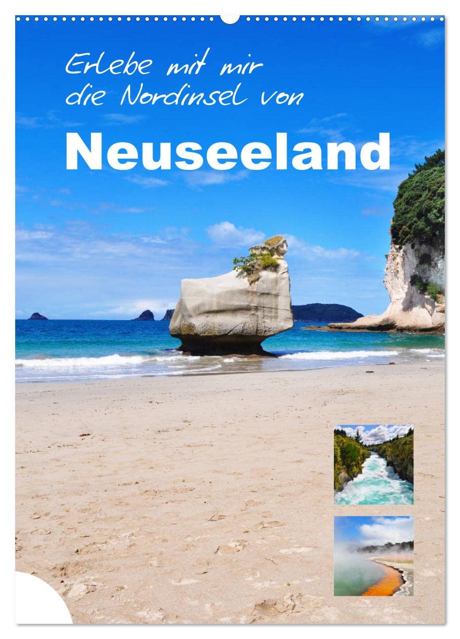 Erlebe mit mir die Nordinsel von Neuseeland (Wandkalender 2026 DIN A2 hoch), CALVENDO Monatskalender Leisure, Home & Garden