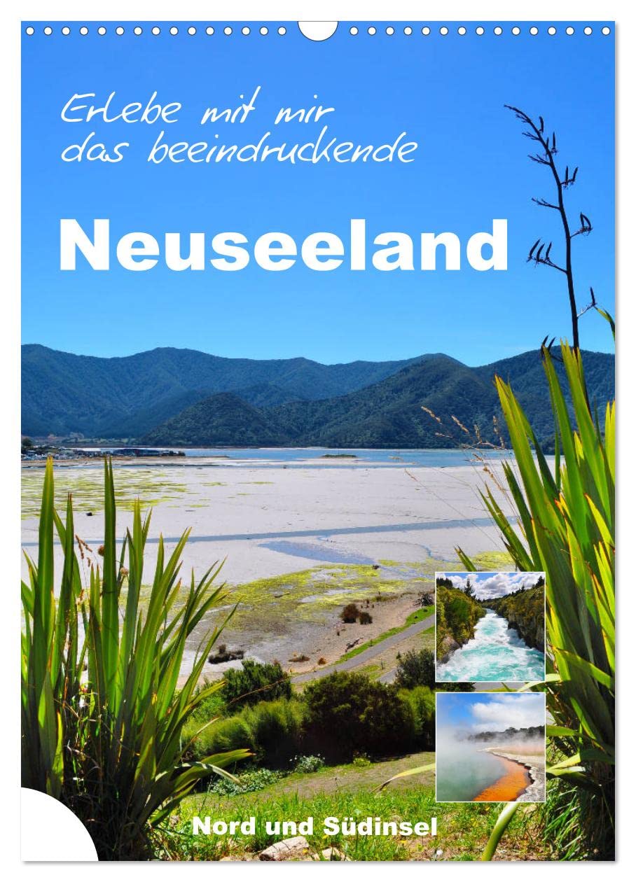 Erleben Sie mit mir das beeindruckende Neuseeland (Wandkalender 2026 DIN A3 hoch), CALVENDO Monatskalender Leisure, Home & Garden