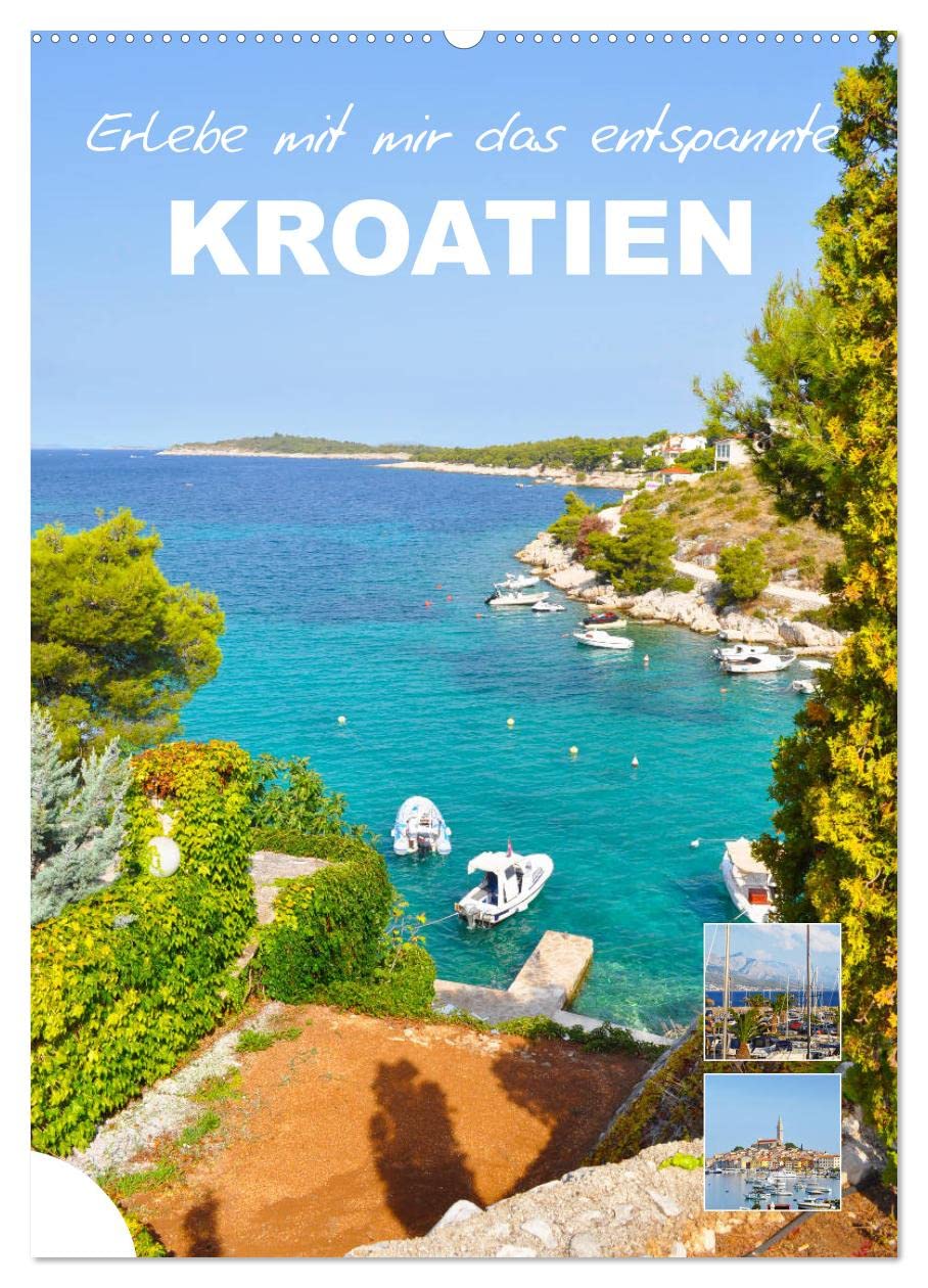 Erlebe mit mir das entspannte Kroatien (Wandkalender 2026 DIN A2 hoch), CALVENDO Monatskalender Leisure, Home & Garden