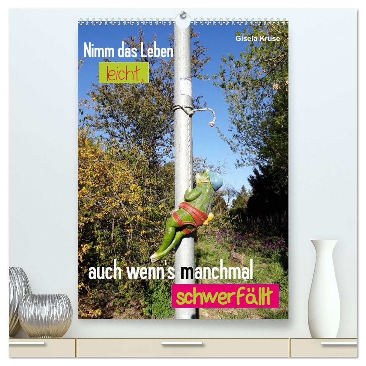 Nimm das Leben leicht, auch wenn's manchmal schwerfällt (hochwertiger Premium Wandkalender 2026 DIN A2 hoch), Kunstdruck in Hochglanz Psychology