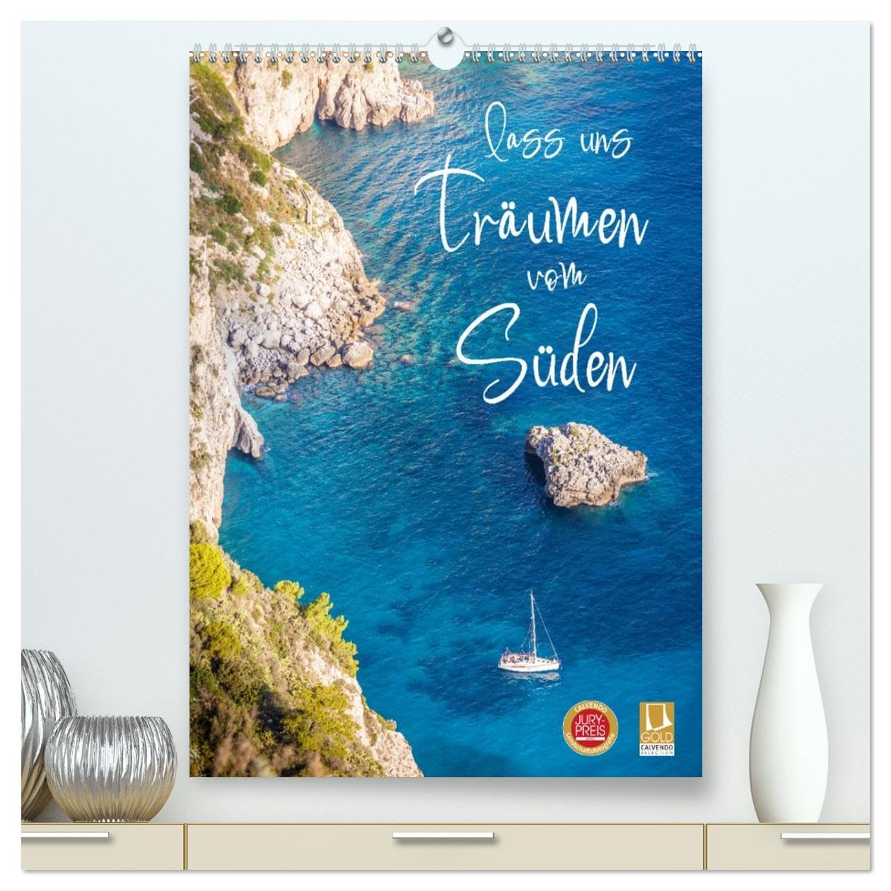 Lass uns träumen vom Süden (hochwertiger Premium Wandkalender 2026 DIN A2 hoch), Kunstdruck in Hochglanz Film, Art & Culture