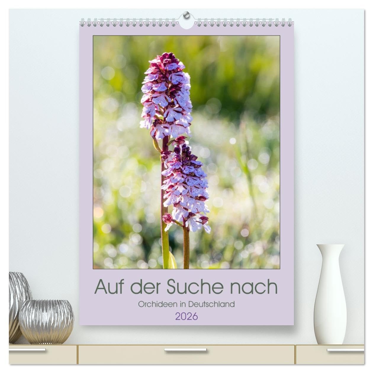 Auf der Suche nach Orchideen in Deutschland (hochwertiger Premium Wandkalender 2026 DIN A2 hoch), Kunstdruck in Hochglanz Business & Technology