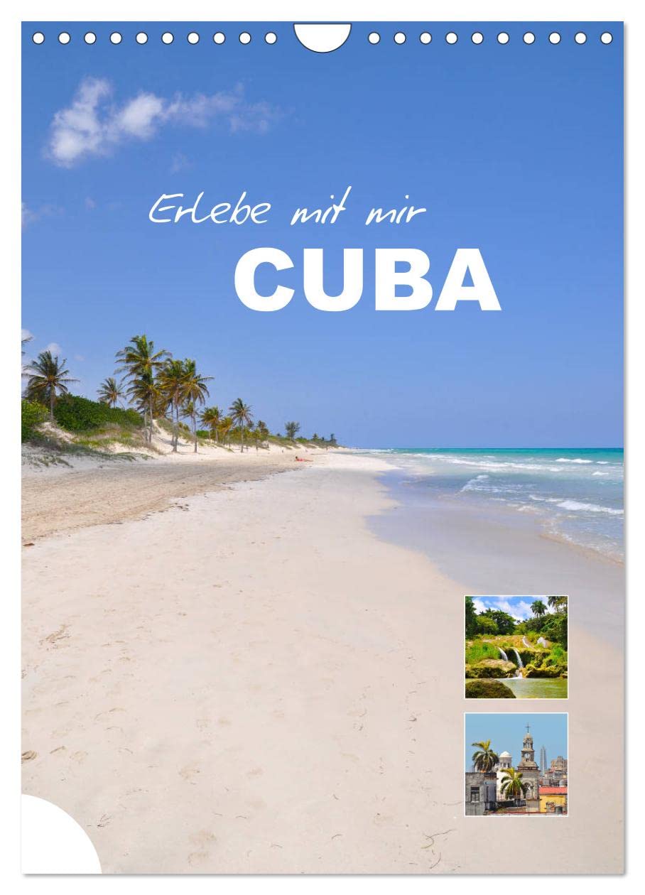 Erlebe mit mir Cuba (Wandkalender 2026 DIN A4 hoch), CALVENDO Monatskalender Leisure, Home & Garden