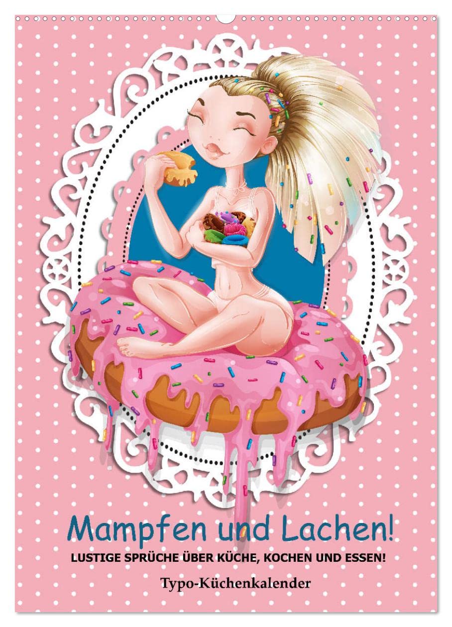 Mampfen und Lachen! Lustige Sprüche über Küche, kochen und essen (Wandkalender 2026 DIN A2 hoch), CALVENDO Monatskalender Living & Furnishing