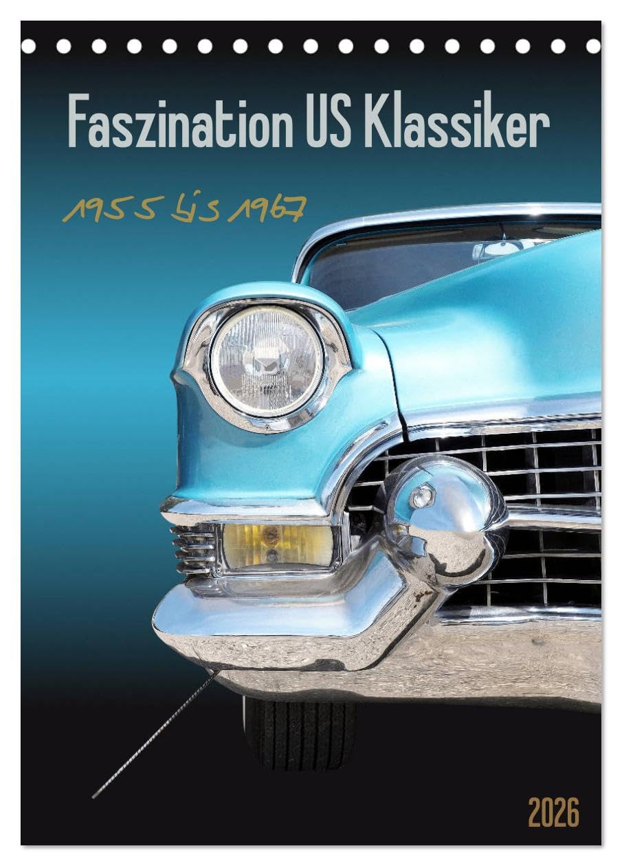 Faszination US Klassiker 1955 bis 1967 (Tischkalender 2026 DIN A5 hoch), CALVENDO Monatskalender Living & Furnishing