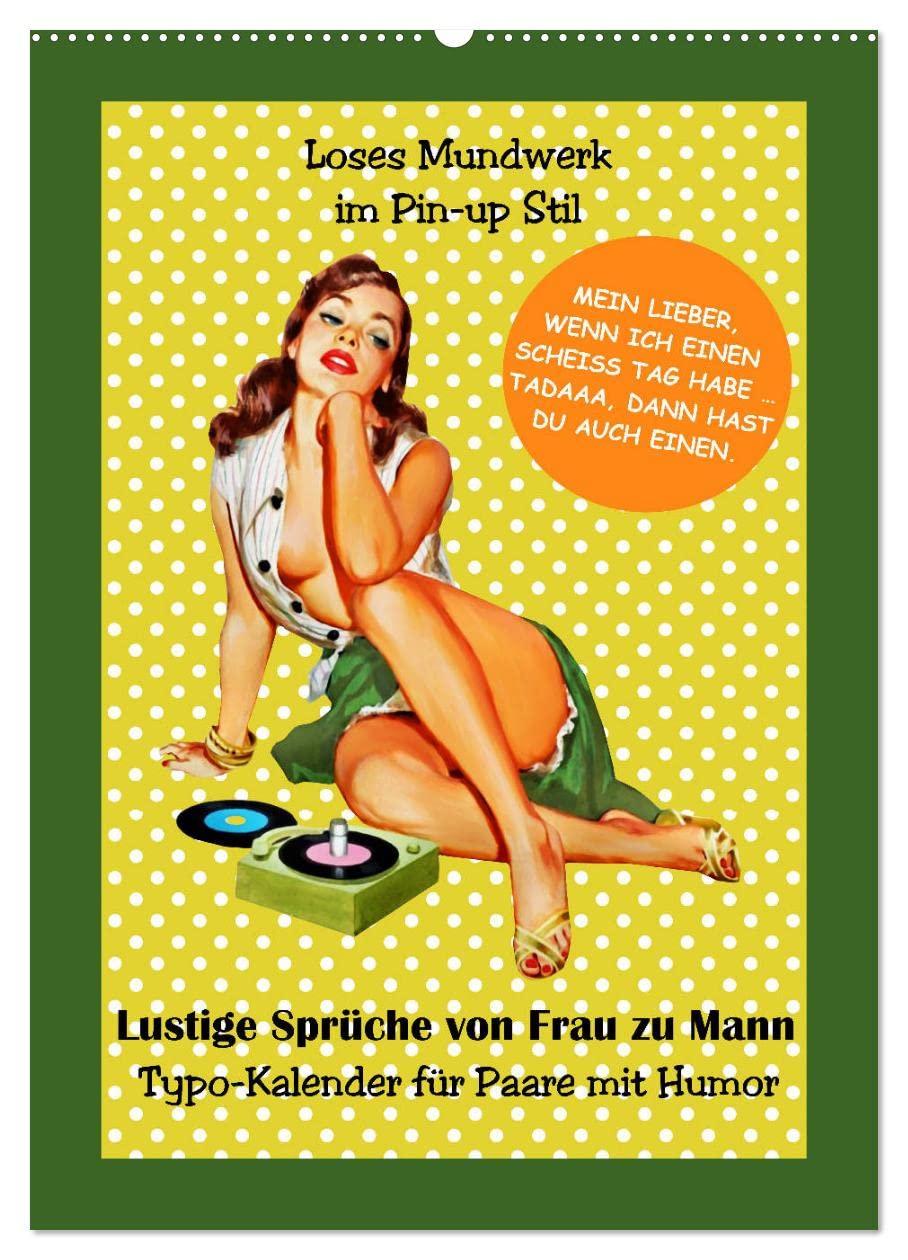 Loses Mundwerk im Pin-up Stil. Lustige Sprüche von Frau zu Mann (Wandkalender 2026 DIN A2 hoch), CALVENDO Monatskalender Social Sciences