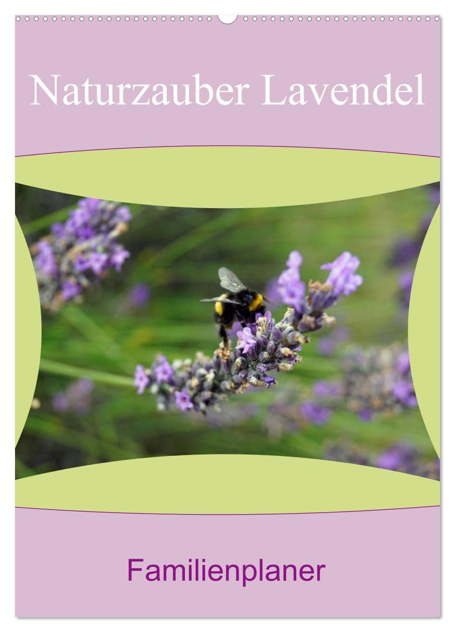 Naturzauber Lavendel - Familienplaner (Wandkalender 2026 DIN A2 hoch), CALVENDO Monatskalender Contemporary literature