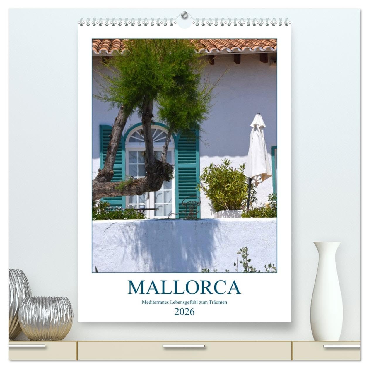Mallorca - Mediterranes Lebensgefühl zum Träumen (hochwertiger Premium Wandkalender 2026 DIN A2 hoch), Kunstdruck in Hochglanz Leisure, Home & Garden