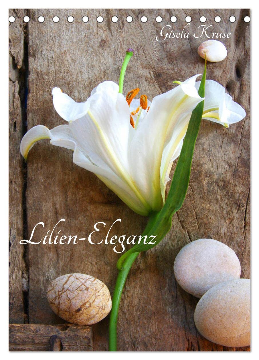 Lilien-Eleganz (Tischkalender 2026 DIN A5 hoch), CALVENDO Monatskalender Film, Art & Culture