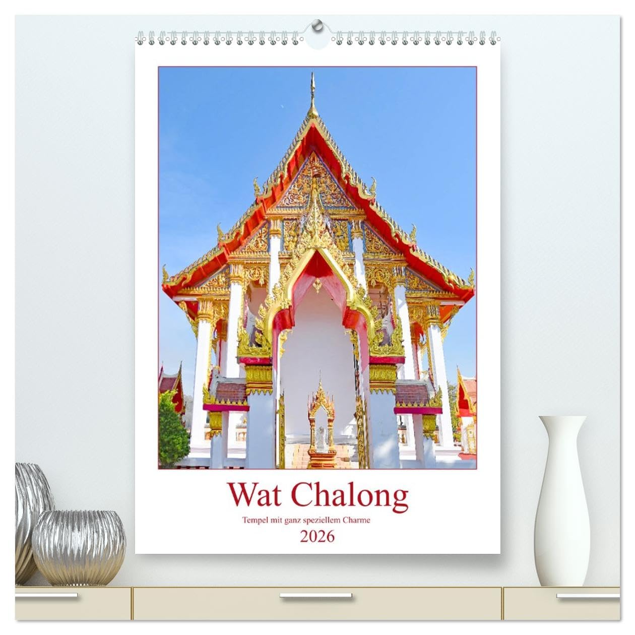 Wat Chalong - Tempel mit ganz speziellem Charme (hochwertiger Premium Wandkalender 2026 DIN A2 hoch), Kunstdruck in Hochglanz Leisure, Home & Garden