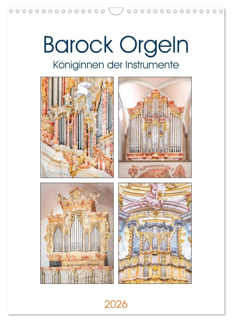 Barock Orgeln, Königinnen der Instrumente (Wandkalender 2026 DIN A3 hoch), CALVENDO Monatskalender Leisure, Home & Garden