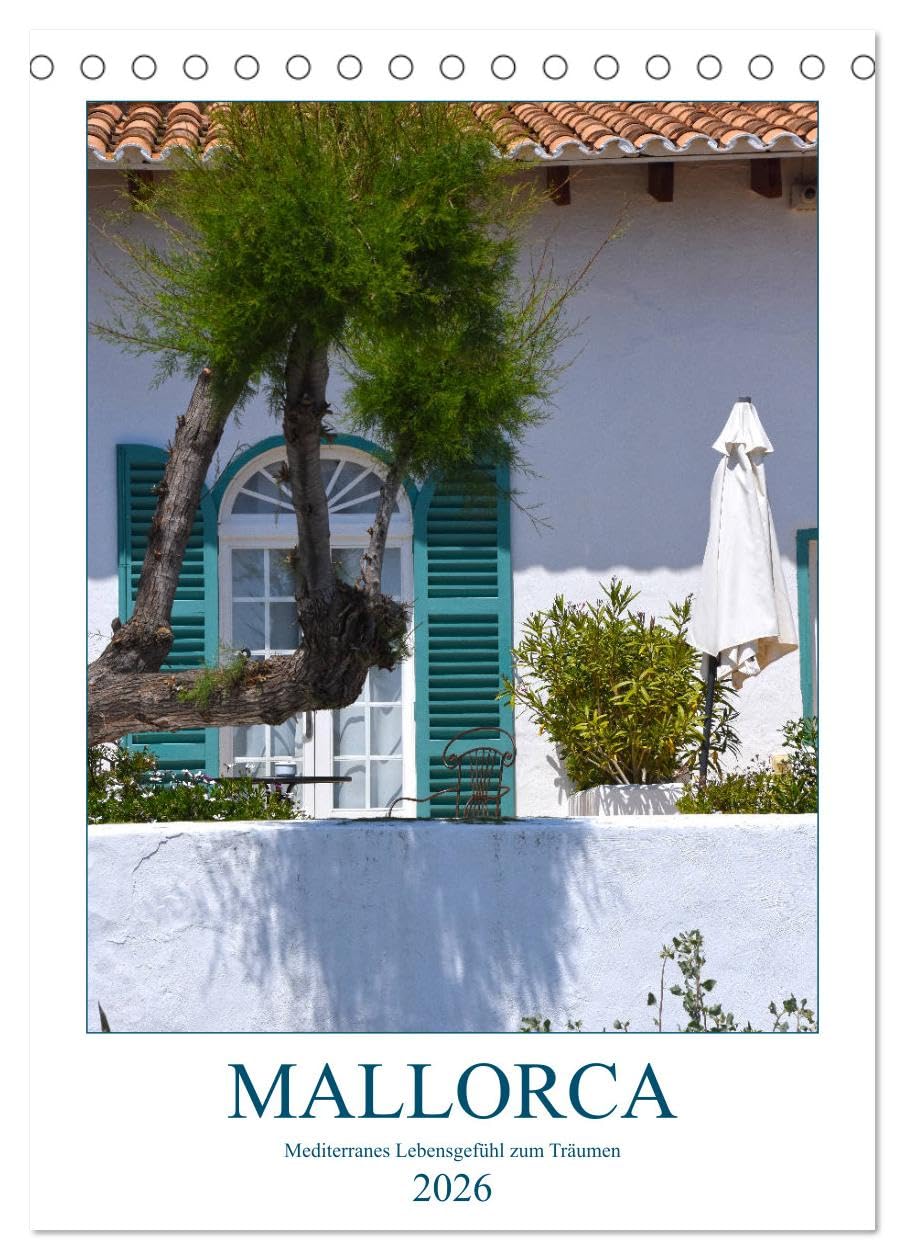 Mallorca - Mediterranes Lebensgefühl zum Träumen (Tischkalender 2026 DIN A5 hoch), CALVENDO Monatskalender Leisure, Home & Garden